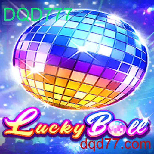 Descubra as Regras e a Emoção do Jogo LuckyBall: Aventura com DQD777